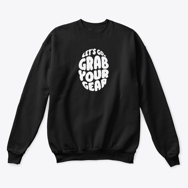 Grab Your Gear - Unisex Classic Crewneck Sweatshirt - Unisex Classic Crewneck Sweatshirt - Unisex Classic Crewneck Sweatshirt - Unisex Classic Crewneck Sweatshirt