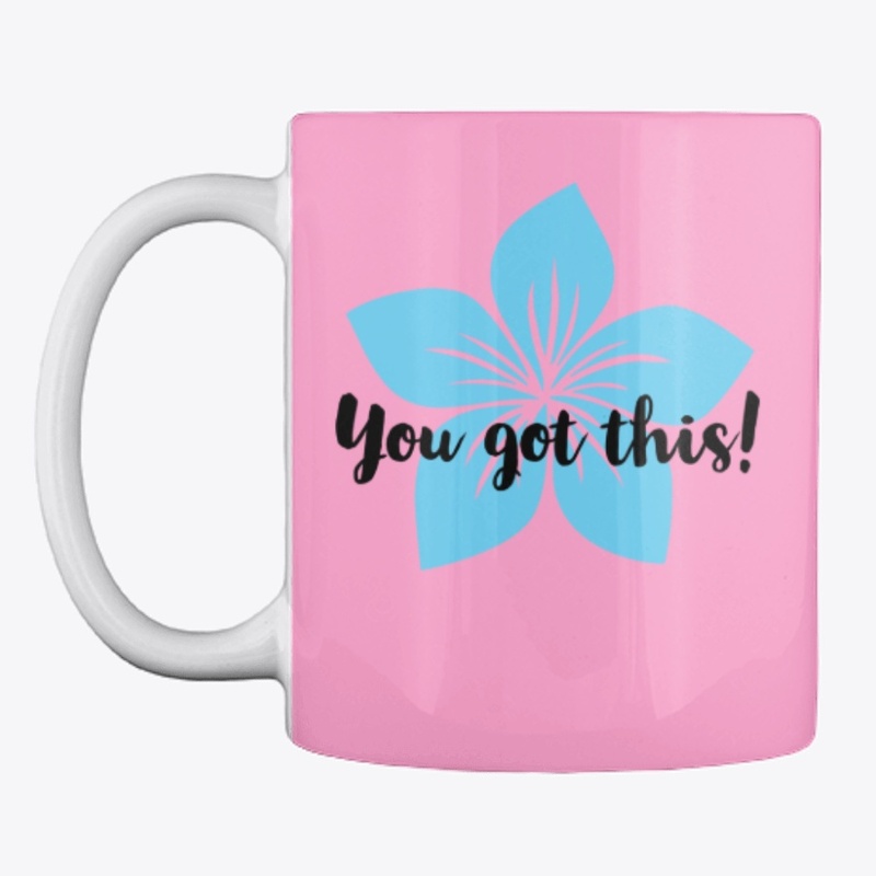You Got This!