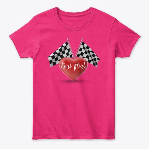 Dirt Flirt From Uamp Motorsports Heliconia T-Shirt Front
