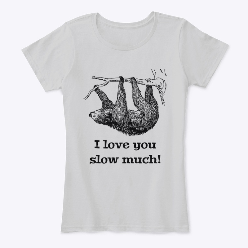 I Love You Slow Much
