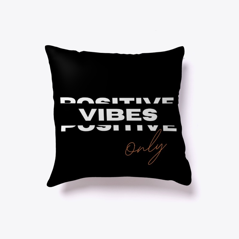 Positive Vibes Only