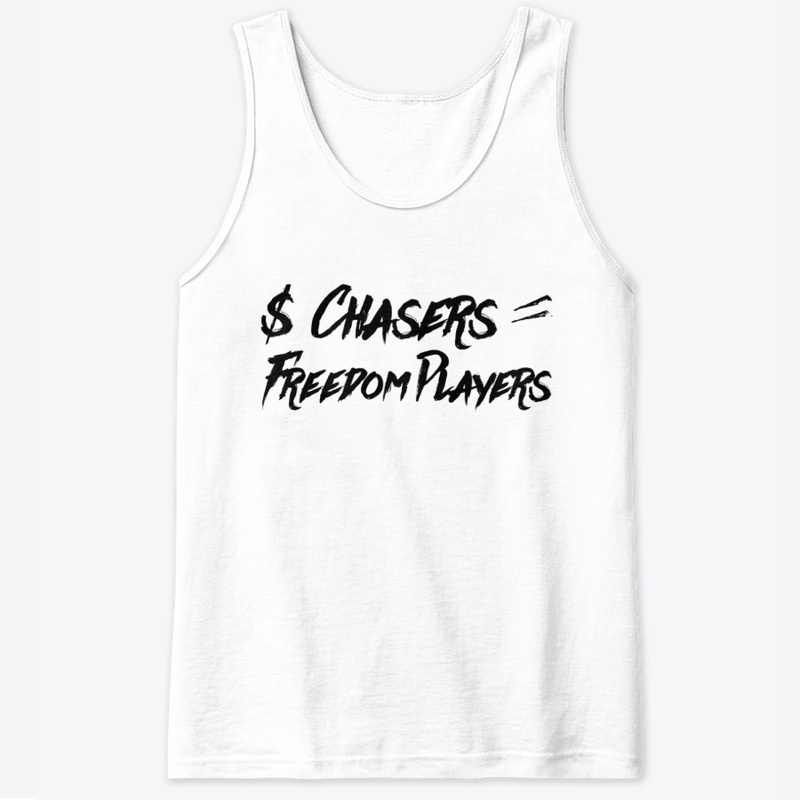 $ Chasers = Freedom Players