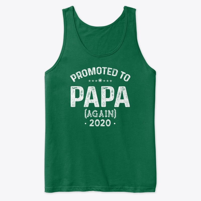 Promoted to Papa Again Est. 2020