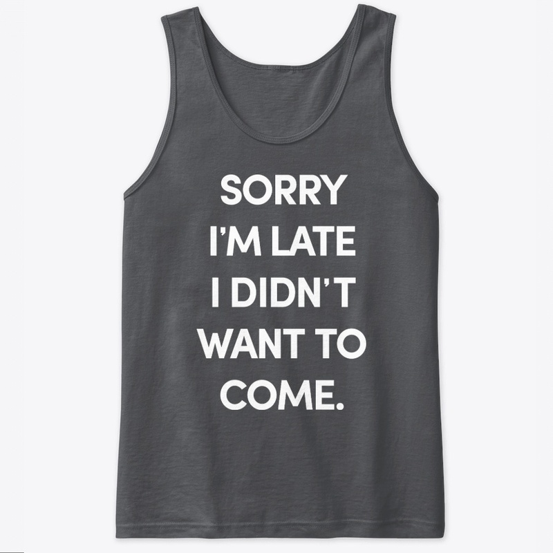 I DIDNT WANT TO COME