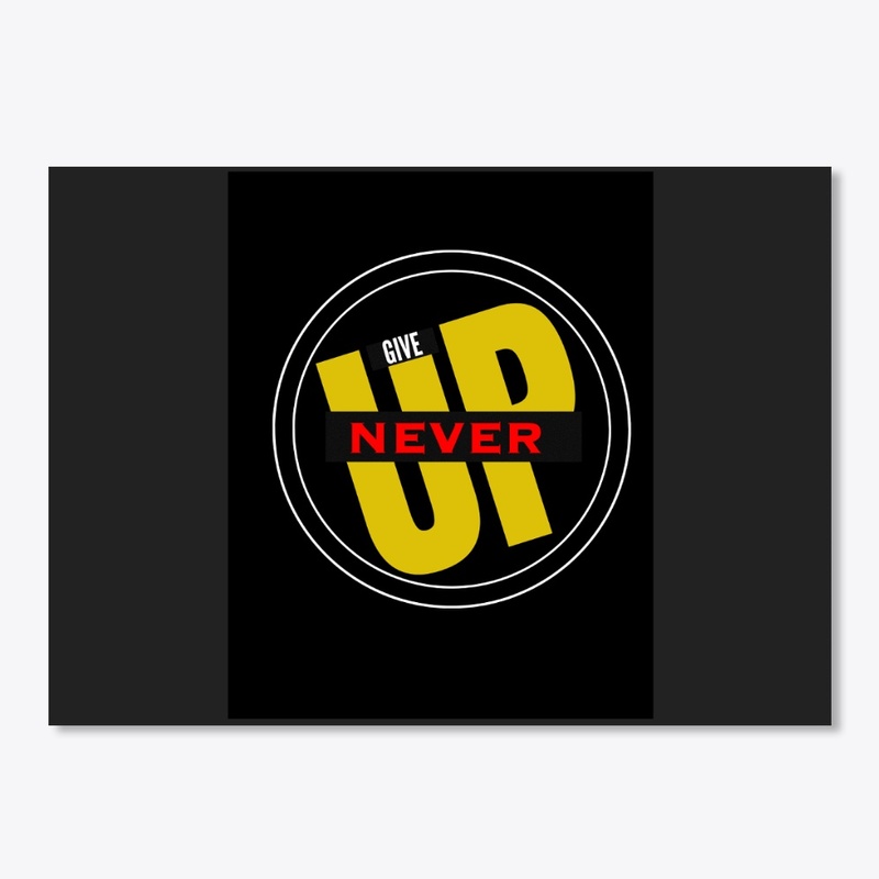 Never give up