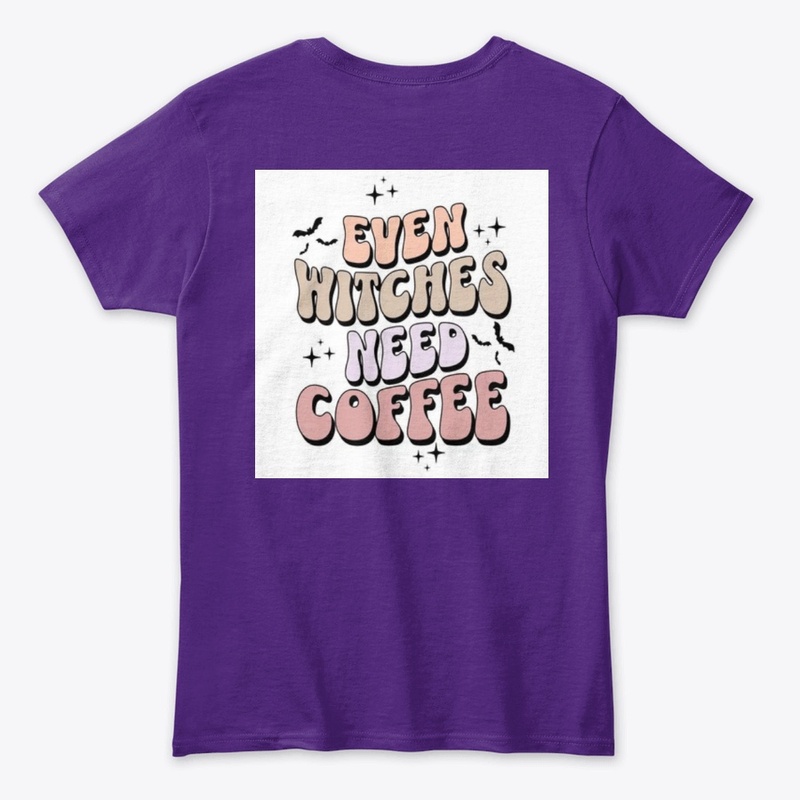 EVEN WITCHES NEED COFFEE