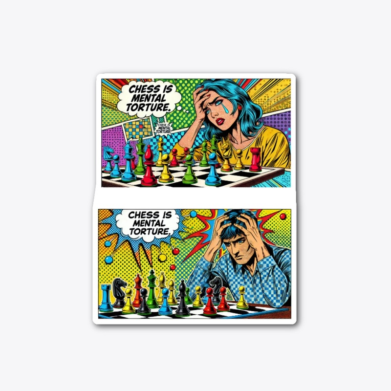 Chess is mental torture