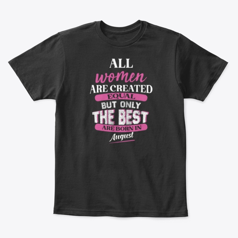 all women are created but only the best 