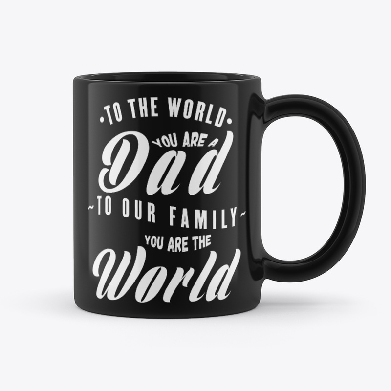 TO OUR FAMILY YOU ARE THE WORLD-WH
