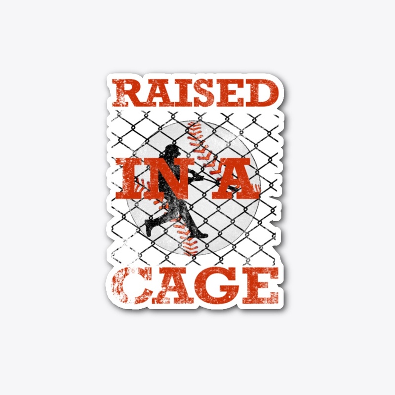 Raised In A Cage Baseball Softball 