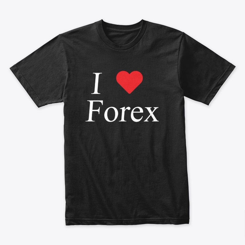 I LOVE FOREX T-SHIRT