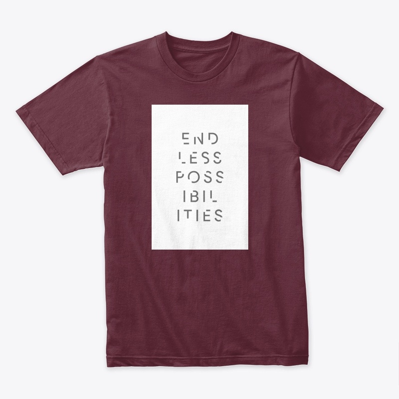 ENDLESS POSSIBILITIES T SHIRT