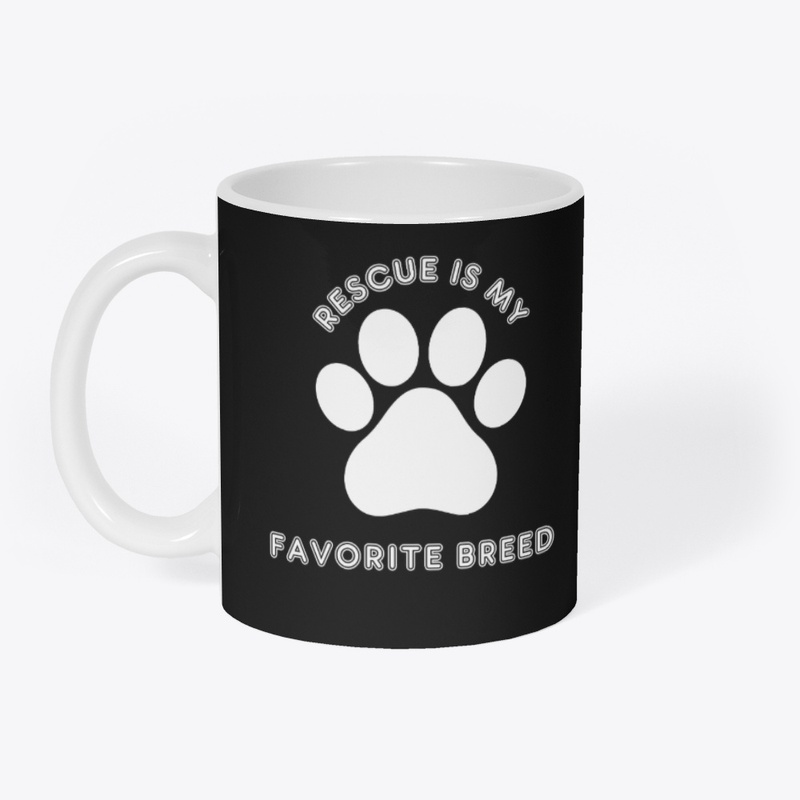 Rescue is My Favorite Breed
