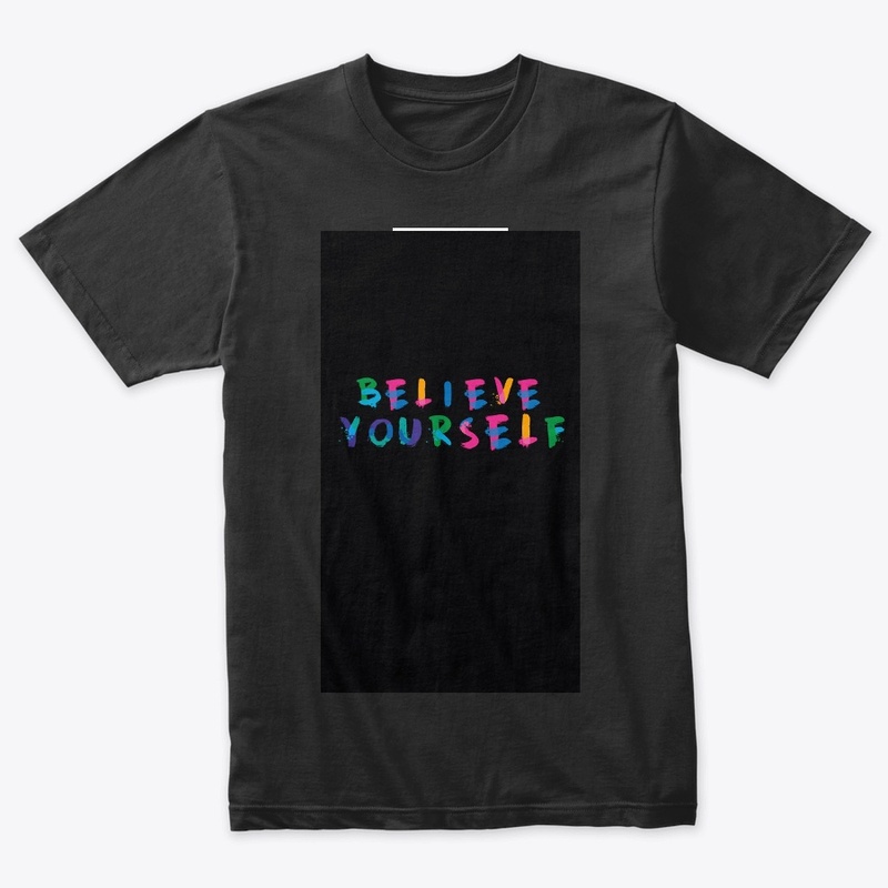 Believe yourself