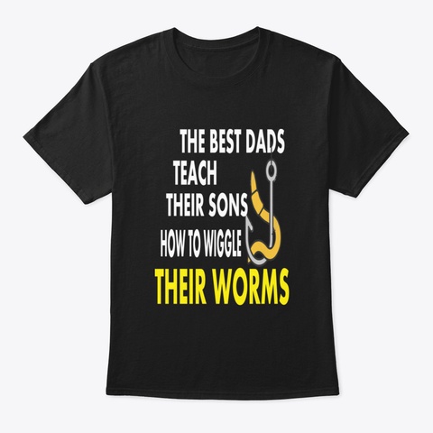 Funny Fishing Tees For Gift Fishing Dad  Black T-Shirt Front