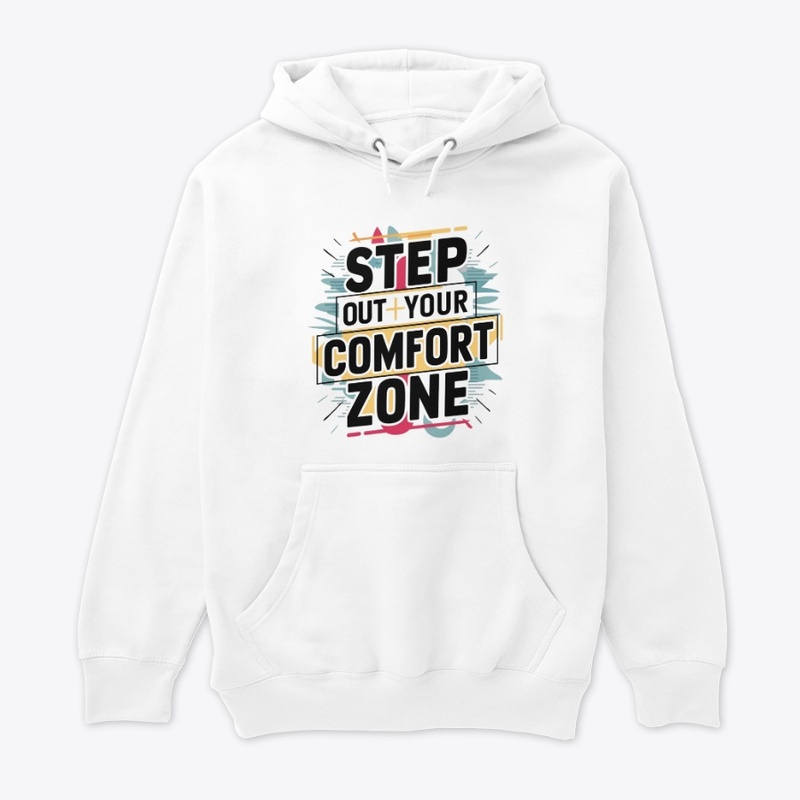 step out of your comfort zone