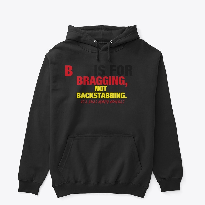 B IS FOR BRAGGING