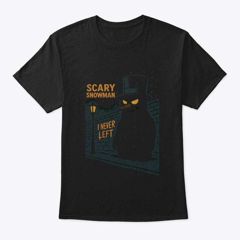 Scary Snowman Tee – I Never Left 