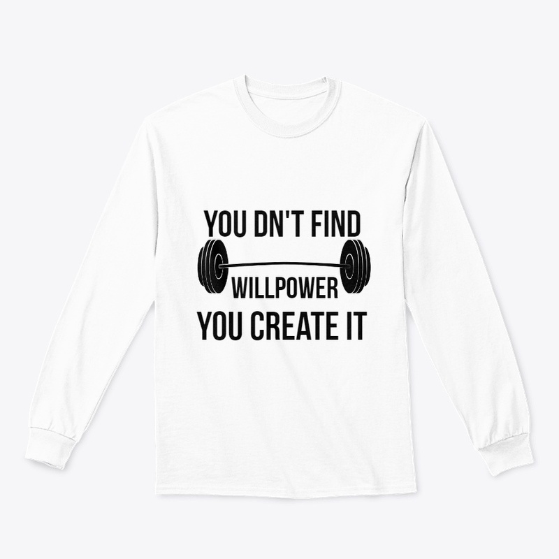 YOU DN'T FIND WILLPOWER