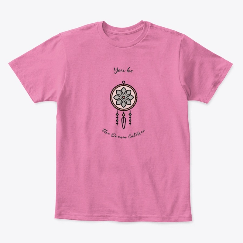 You be the Dream Catcher