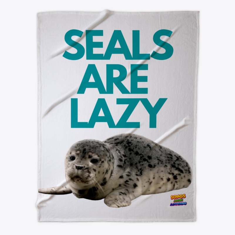 Seals Are Lazy