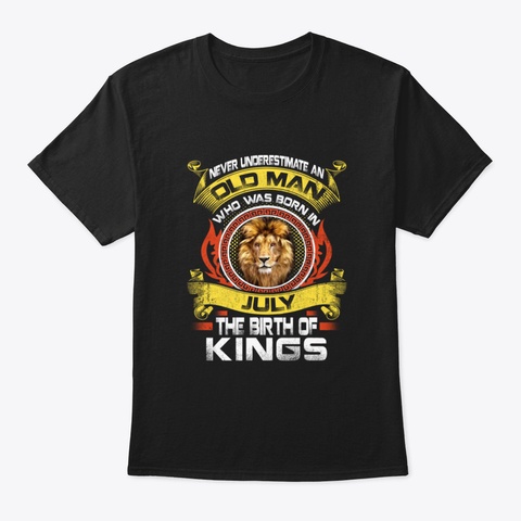 July Man King Birthday Black T-Shirt Front