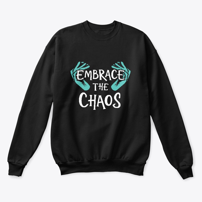 Embrace The Chaos T-shirt