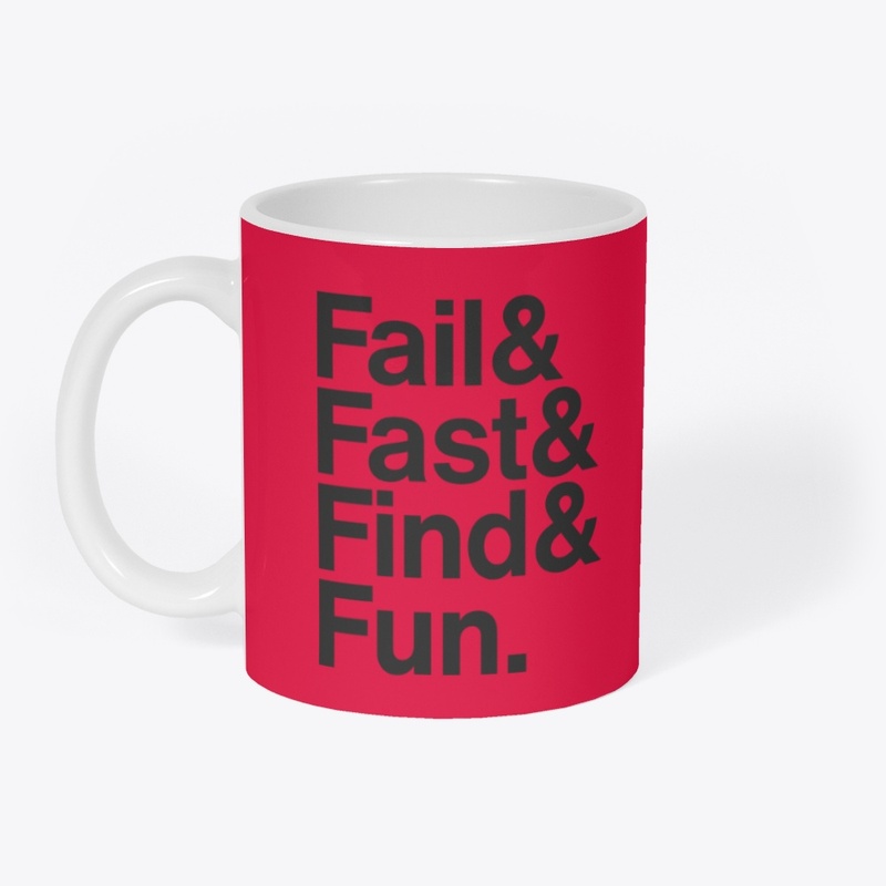 Fail Fast & Find The Fun