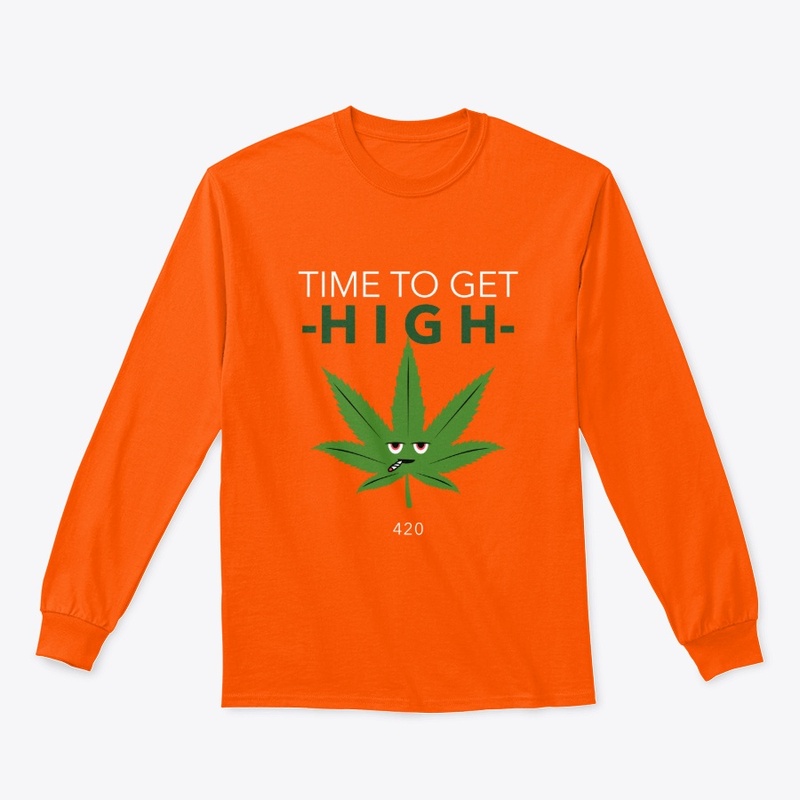 TIME TO GET HIGH Funny Tees