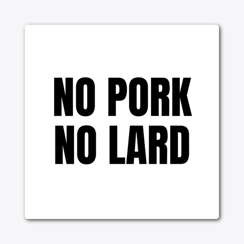 NO PORK NO LARD Sticker