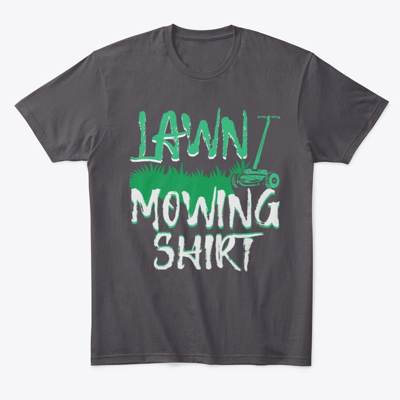 Lawn Mowing Shirt