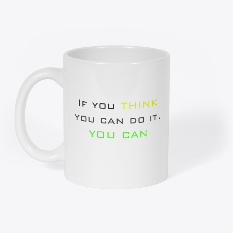 If you think you can do it. 