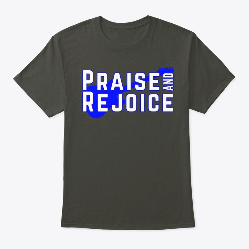 Praise and Rejoice