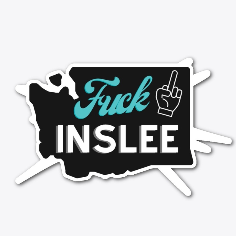 Fuck Inslee Sticker