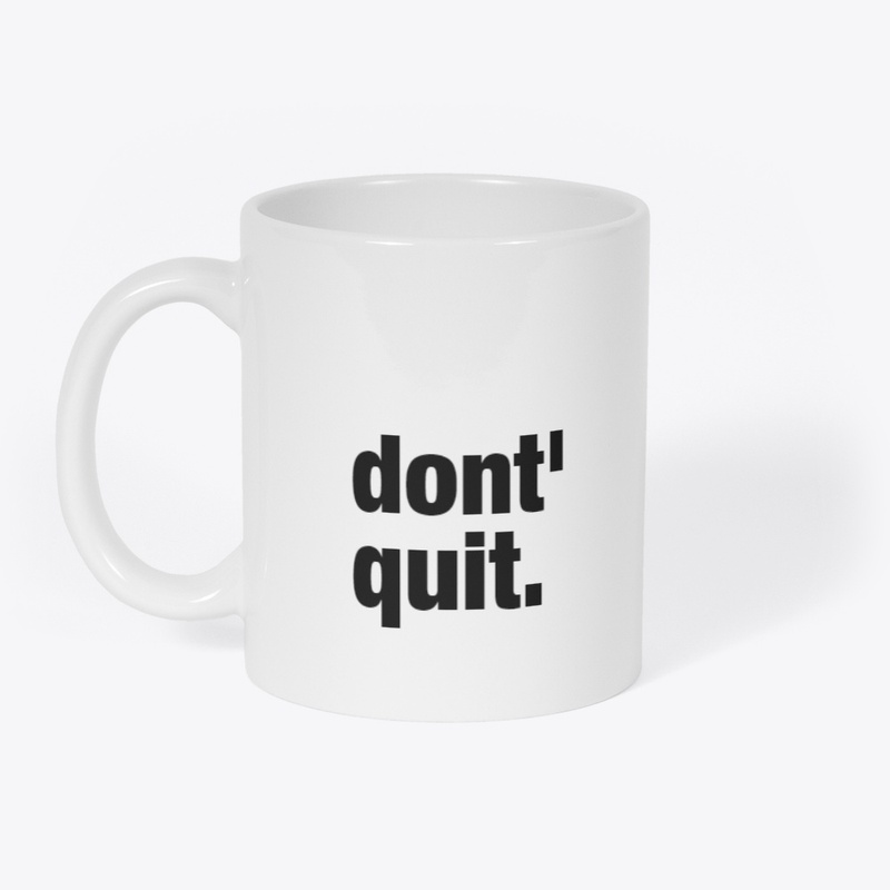 Motivation: 'Don't Quit' Graphic Tee"