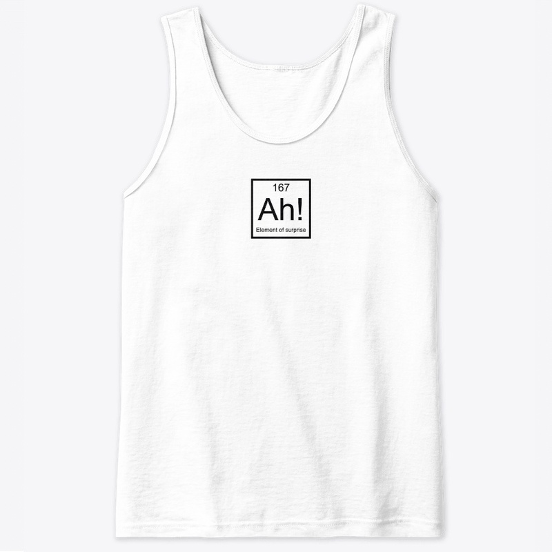 Element of surprise Sticker - Shirt -Mug