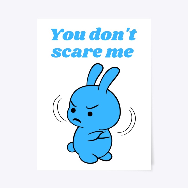 You Don't Scare Me Blue