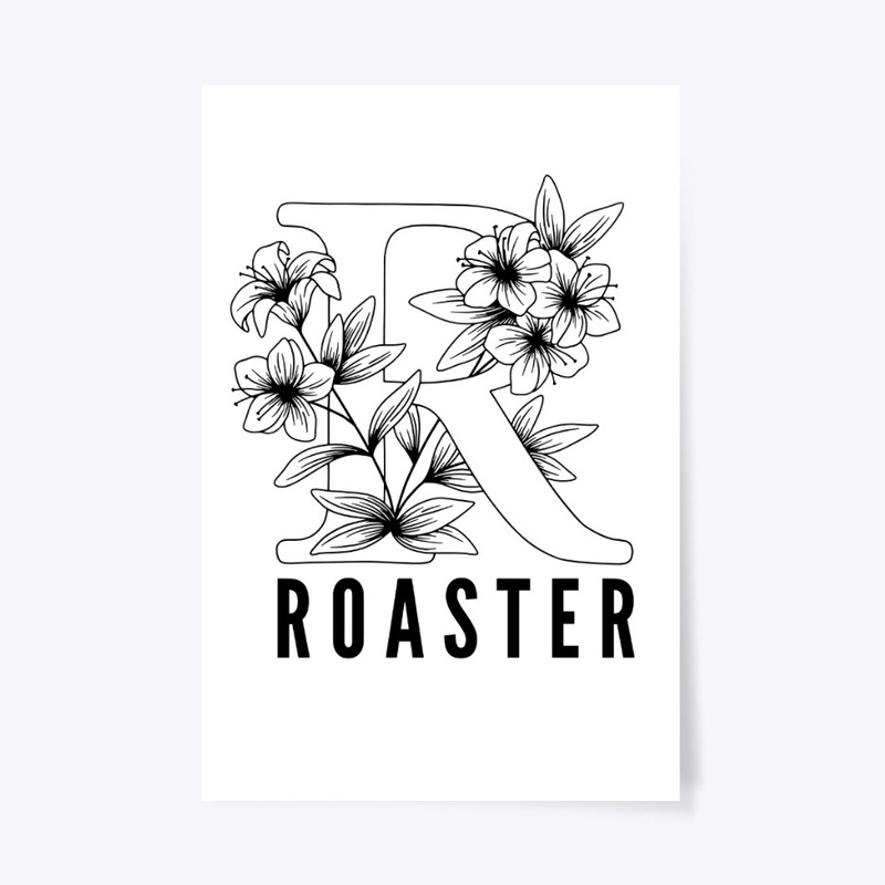 R is for Roaster