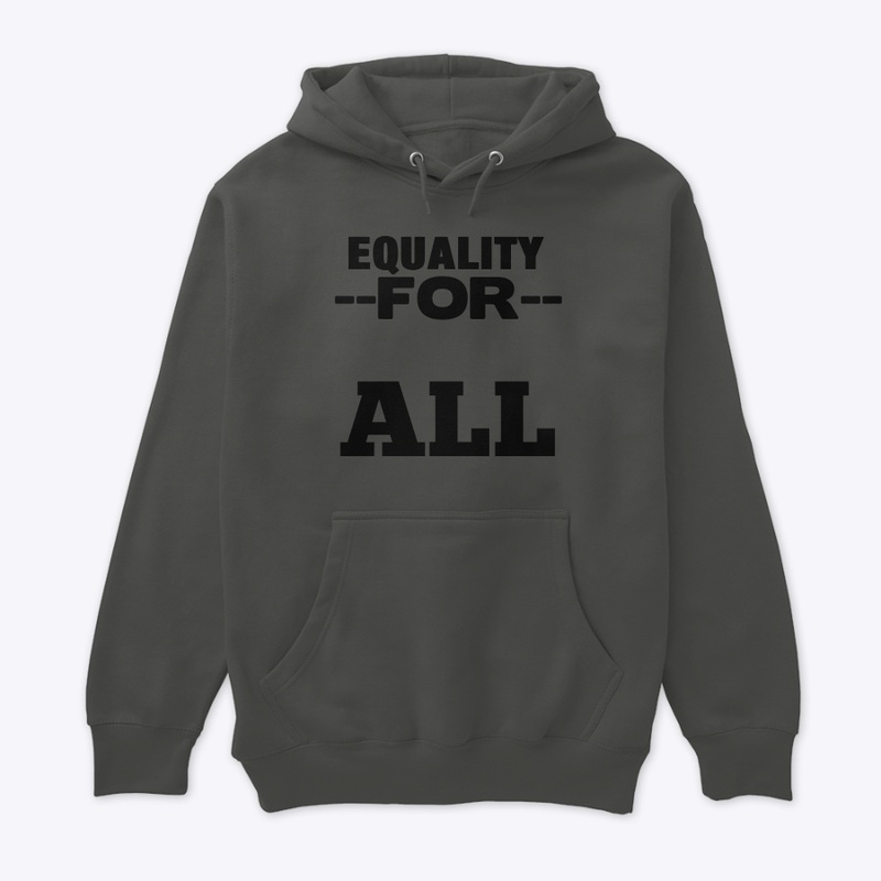 Equality For All – Bold Statement Tee