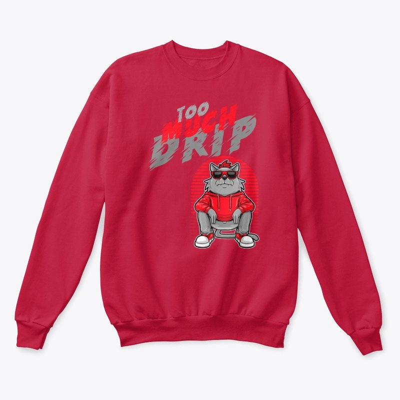 Too Much Drip
