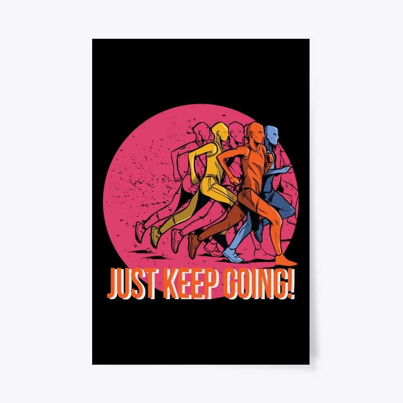 Just Keep Going Running Gift For Runner