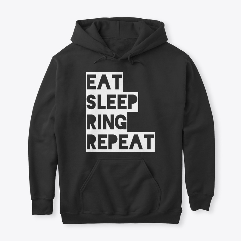 EAT SLEEP RING REPEAT
