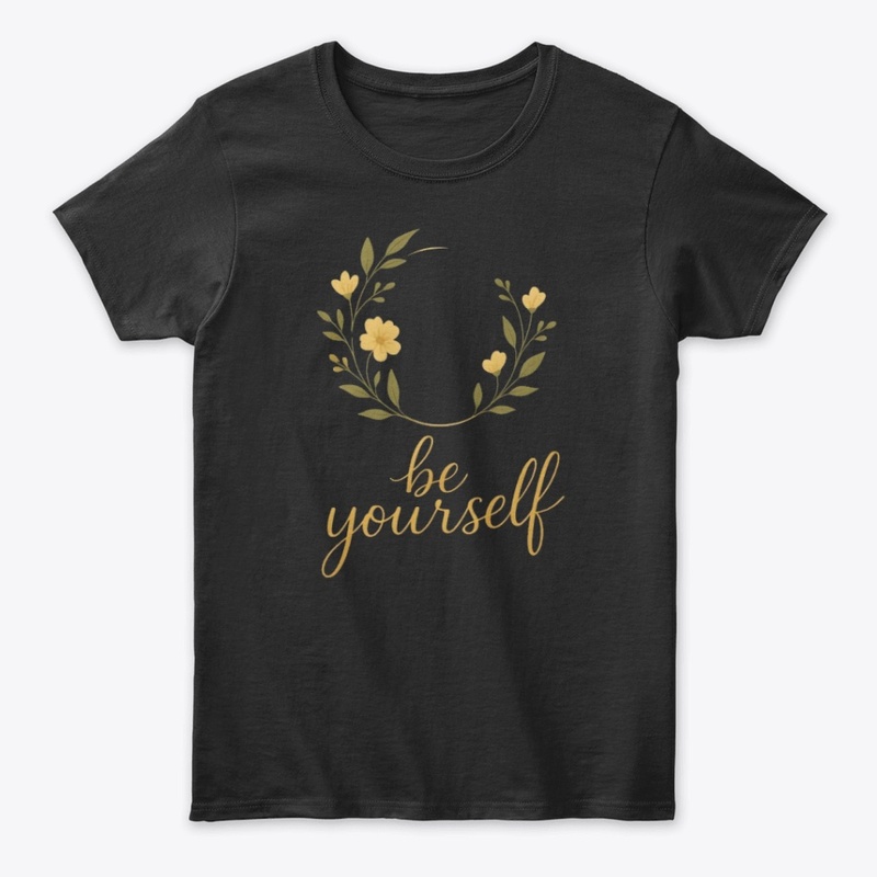 Be Yourself - Floral