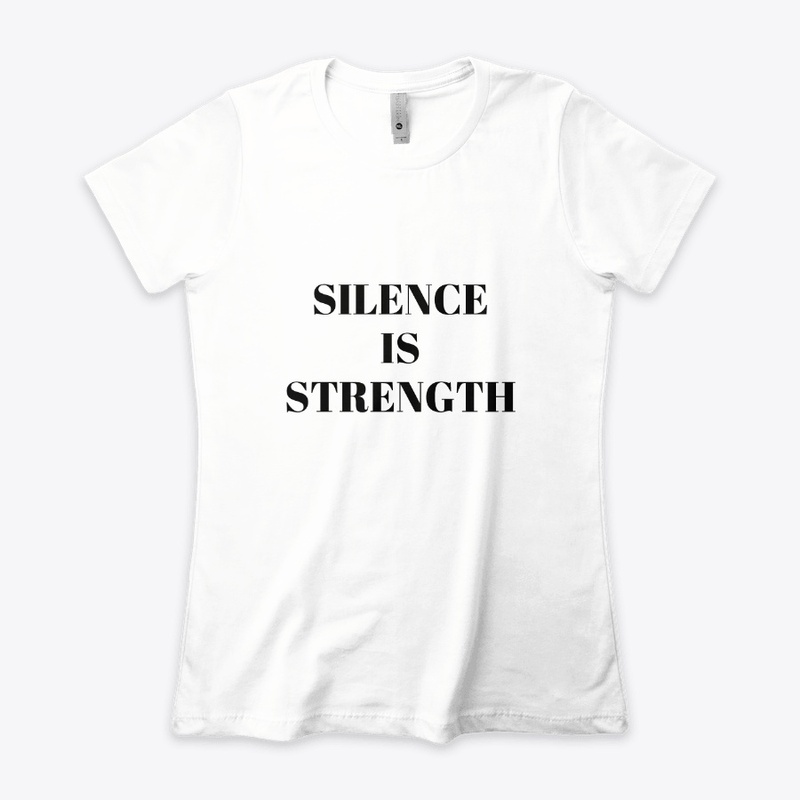 Silence is Strength
