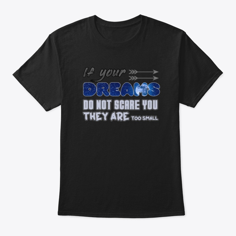 dream big