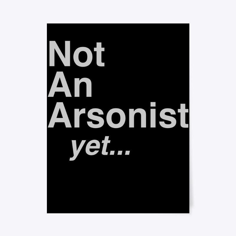 Pro Arsonist