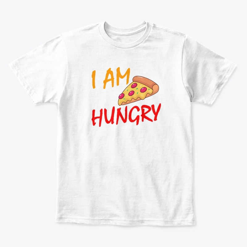 I AM HUNGRY