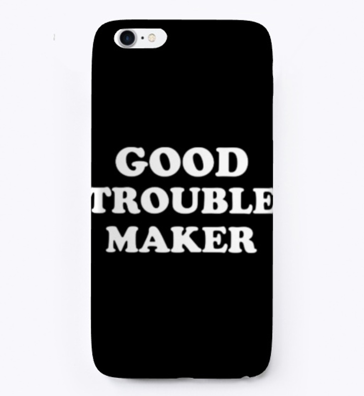 Good Trouble Maker T Shirt