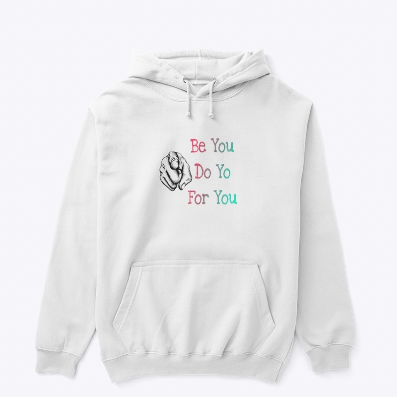 Be You Do You For You .