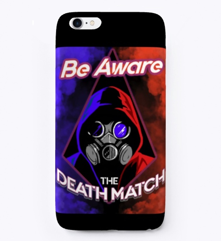 Be Aware The DeathMatch